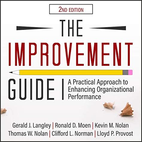 Read Online The Improvement Guide A Practical Approach To Enhancing Organizational Performance 2Nd Edition 