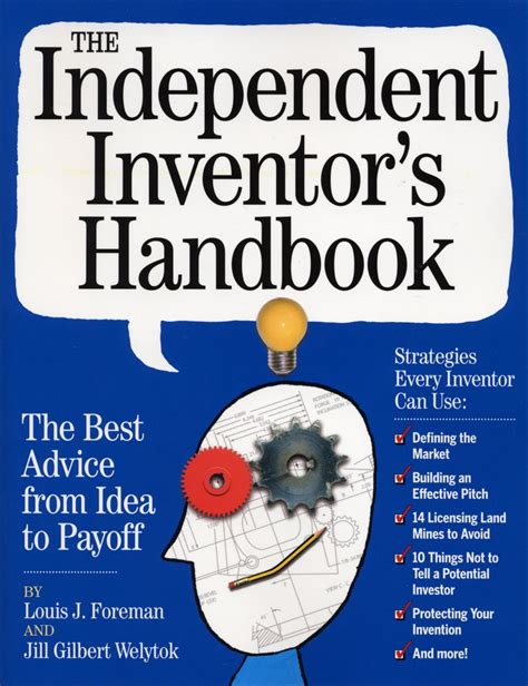 Read Online The Independent Inventors Handbook The Best Advice From Idea To Payoff 