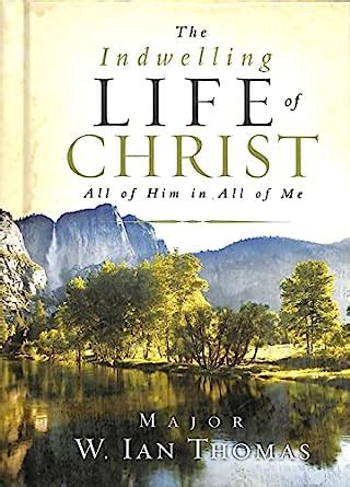 Download The Indwelling Life Of Christ All Of Him In All Of Me 