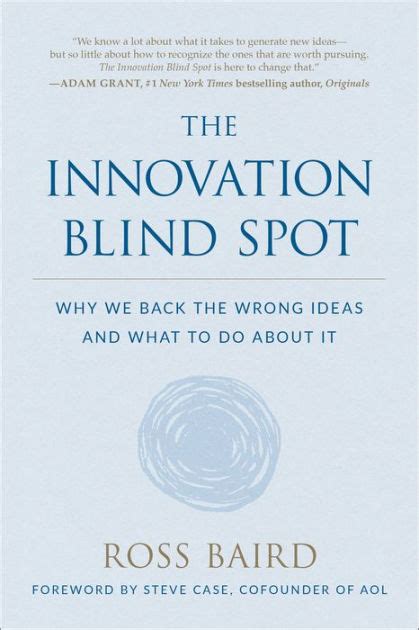 Read Online The Innovation Blind Spot Why We Back The Wrong Ideas And What To Do About It 