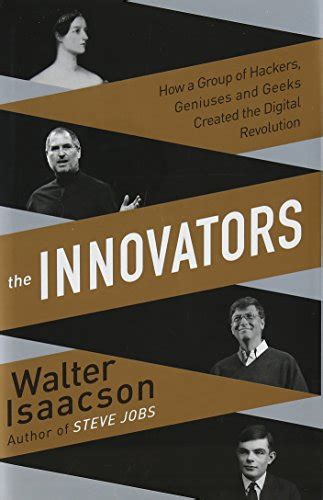 Full Download The Innovators How A Group Of Inventors Hackers Geniuses And Geeks Created The Digital Revolution 