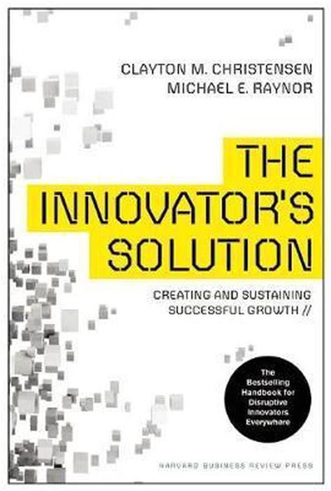 Full Download The Innovators Solution By Clayton Christensen 