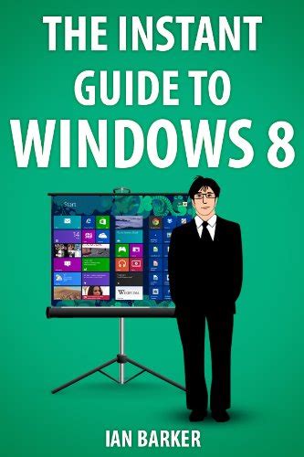 Read The Instant Guide To Windows 8 