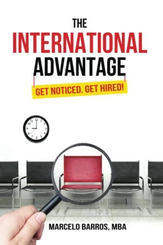 Read The International Advantage Get Noticed Get Hired 