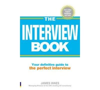 Read The Interview Book Your Definitive Guide To The Perfect Interview Technique 