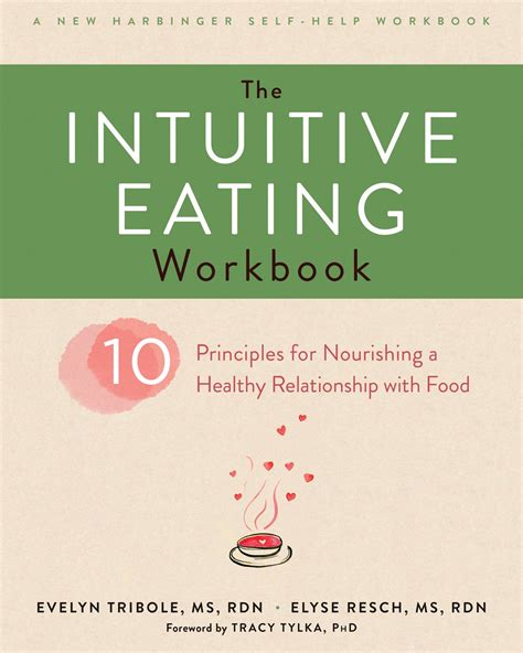 Download The Intuitive Eating Workbook Ten Principles For Nourishing A Healthy Relationship With Food A New Harbinger Self Help Workbook 