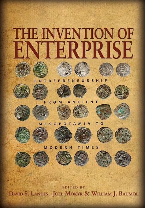 Full Download The Invention Of Enterprise Entrepreneurship From Ancient Mesopotamia To Modern Times The Kauffman Foundation Series On Innovation And Entrepreneurship 