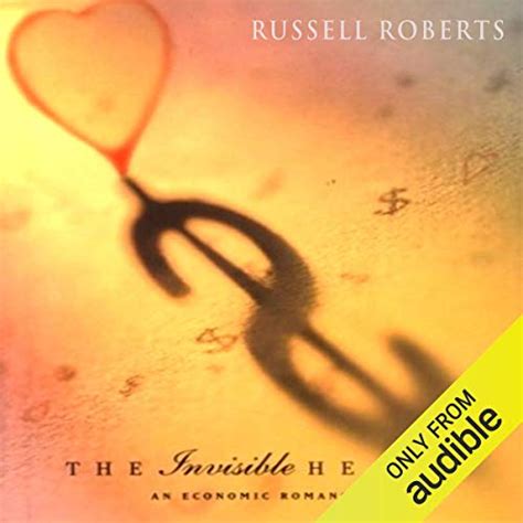 Full Download The Invisible Heart An Economic Romance 