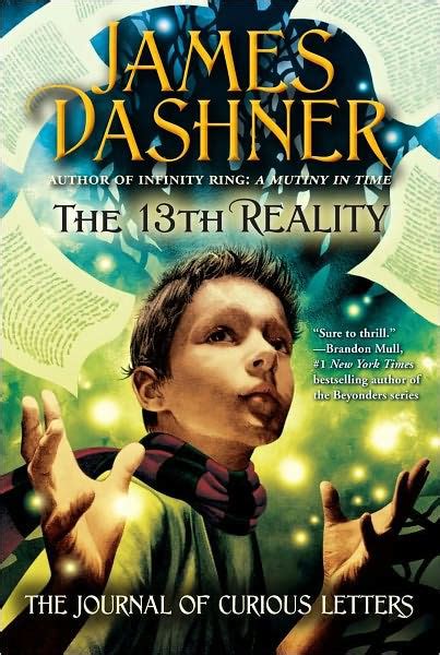 Read The Journal Of Curious Letters 13Th Reality 1 James Dashner 