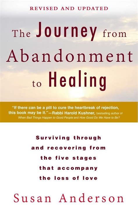 Read The Journey From Abandonment To Healing Revised And Updated Surviving Through And Recovering From The Five Stages That Accompany The Loss Of Love 