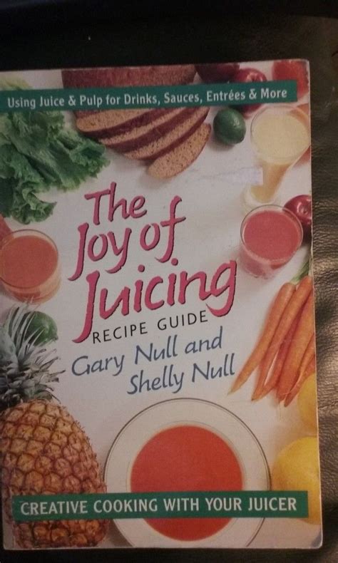 Download The Joy Of Juicing Creative Cooking With Your Juicer 
