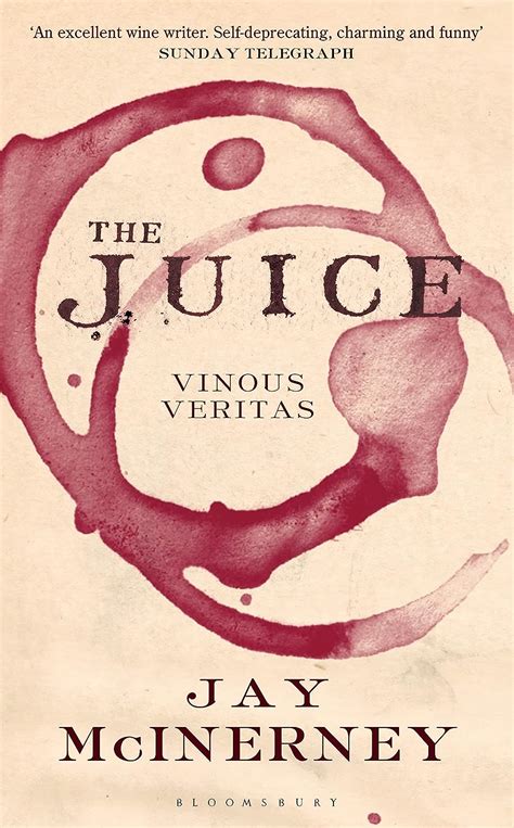 Read Online The Juice Vinous Veritas 