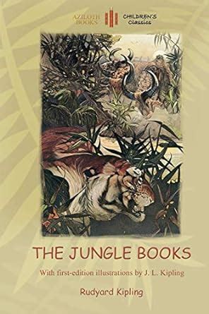Download The Jungle Books With Over 55 Original Illustrations Aziloth Books 