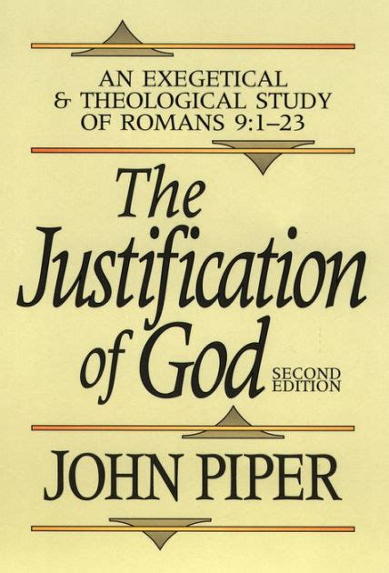 Read Online The Justification Of God An Exegetical And Theological Study Romans 91 23 John Piper 