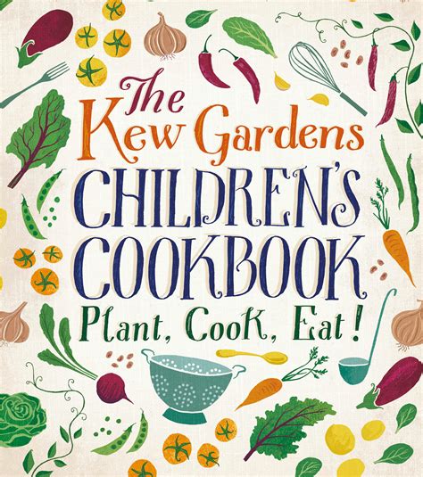 Download The Kew Gardens Childrens Cookbook Plant Cook Eat 
