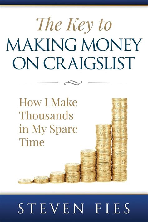 Full Download The Key To Making Money On Craigslist How I Make Thousands In My Spare Time 