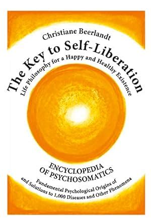 Download The Key To Self Liberation 1000 Diseases And Their Psychological Origins 