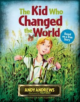 Read Online The Kid Who Changed The World 