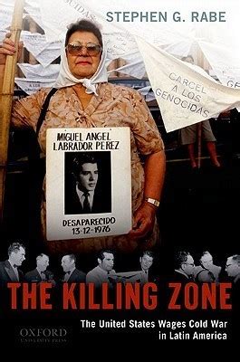 Full Download The Killing Zone The United States Wages Cold War In Latin America 