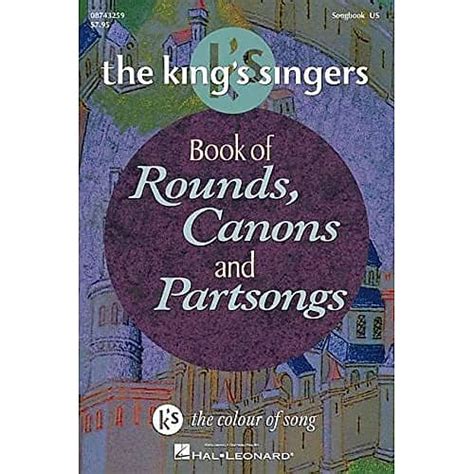 Download The Kings Singers Book Of Rounds Canons And 