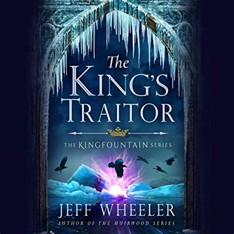Read Online The Kings Traitor The Kingfountain Series Book 3 