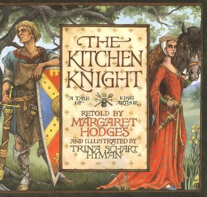 Read The Kitchen Knight A Tale Of King Arthur 