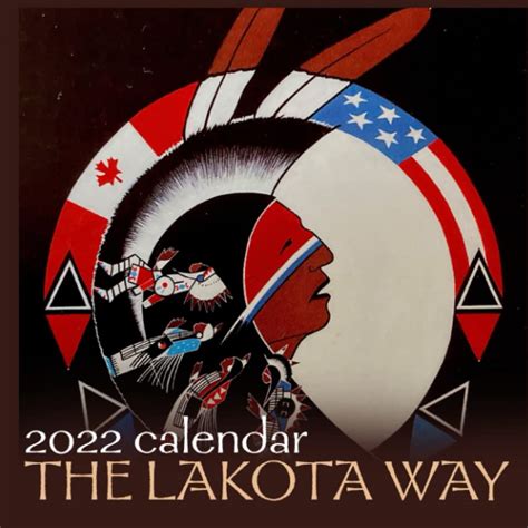 Download The Lakota Way 2018 Wall Calendar Native American Wisdom On Ethics And Character 