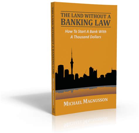 Full Download The Land Without A Banking Law How To Start A Bank With A Thousand Dollars 