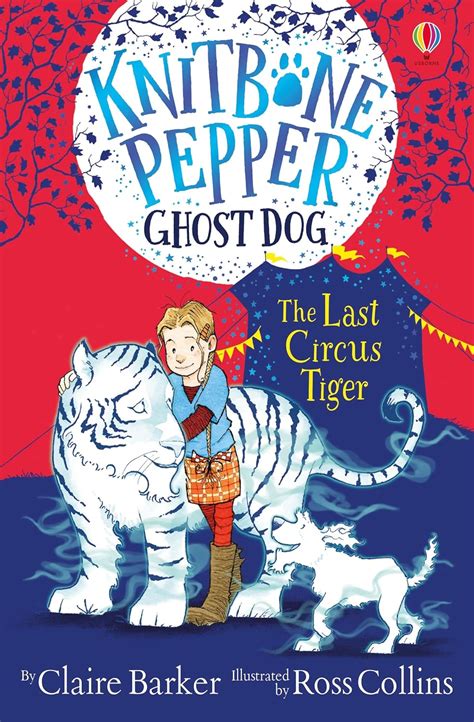 Full Download The Last Circus Tiger Knitbone Pepper Ghost Dog 2 