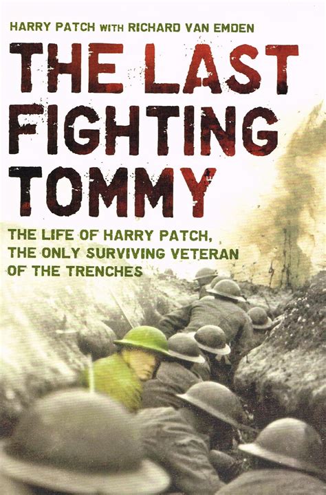 Download The Last Fighting Tommy The Life Of Harry Patch The Only Surviving Veteran Of The Trenches 