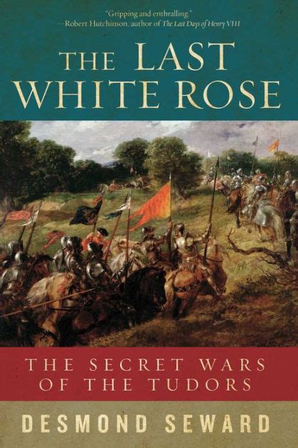 Download The Last White Rose The Secret Wars Of The Tudors 