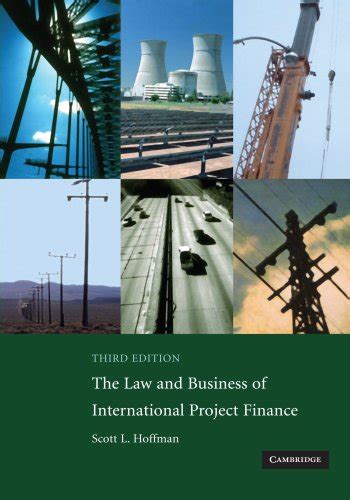Read The Law And Business Of International Project Finance A Resource For Governments Sponsors Lawyers And Project Participants 