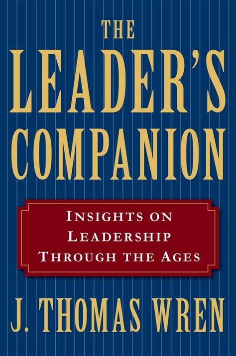 Read The Leaders Companion Insights On Leadership Through The Ages 