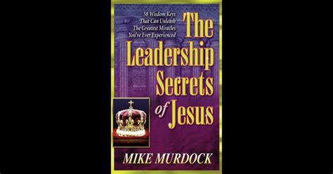 Full Download The Leadership Secrets Of Jesus Mike Murdock 