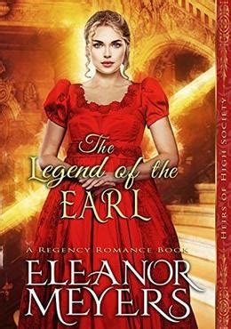 Read Online The Legend Of The Earl Heirs Of High Society A Regency Romance Book 