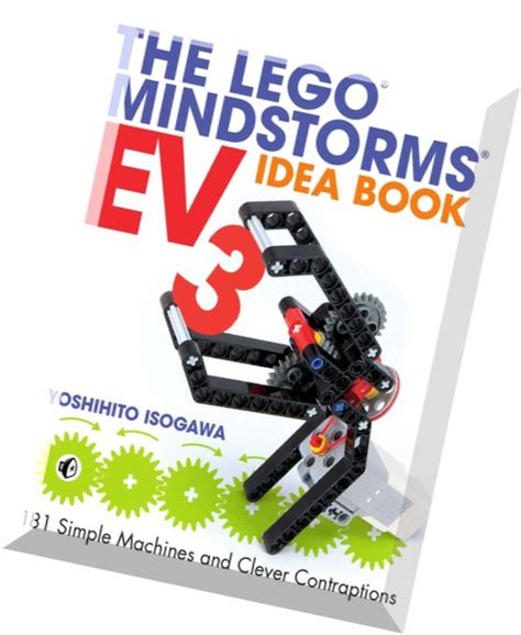 Read Online The Lego Mindstorms Ev3 Idea Book 181 Simple Machines And Clever Contraptions 