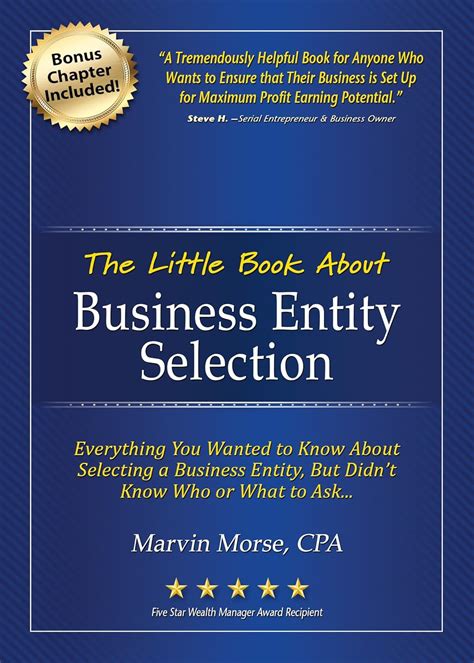 Read The Little Book About Business Entity Selection Everything You Wanted To Know About Selecting A Business Entity But Didnt Know Who Or What To Ask 