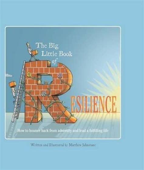 Read The Little Book Of Resilience How To Bounce Back From Adversity And Lead A Fulfilling Life 