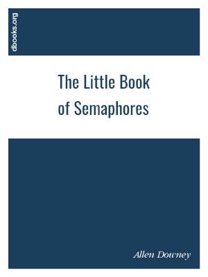 Download The Little Book Of Semaphores 