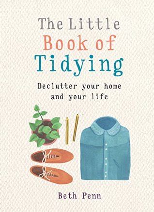 Full Download The Little Book Of Tidying Declutter Your Home And Your Life Mbs Little Book Of 