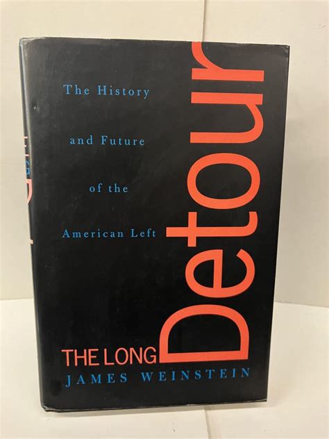 Download The Long Detour The History And Future Of The American Left 