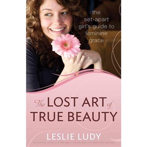 Download The Lost Art Of True Beauty Leslie Ludy 