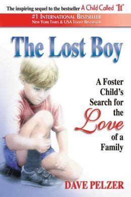Full Download The Lost Boy A Foster Childs Search For The Love Of A Family 