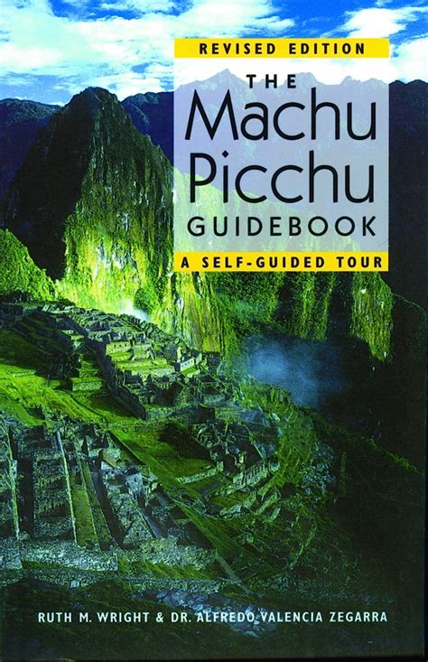 Read Online The Machu Picchu Guidebook A Self Guided Tour 