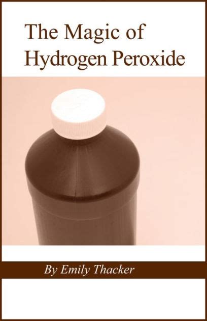 Download The Magic Of Hydrogen Peroxide Free Download Pdf 