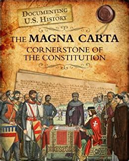 Download The Magna Carta Cornerstone Of The Constitution Documenting U S History 