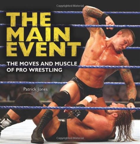 Read Online The Main Event The Moves And Muscle Of Pro Wrestling Spectacular Sports 
