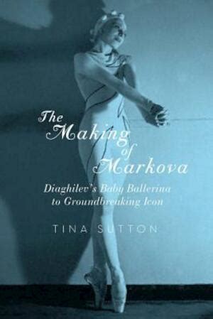 Download The Making Of Markova Diaghilevs Baby Ballerina To Groundbreaking Icon 