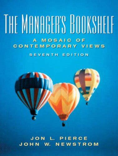 Full Download The Managers Bookshelf A Mosaic Of Contemporary Views Th Edition Ebook Jon L Pierce John W Newstrom 