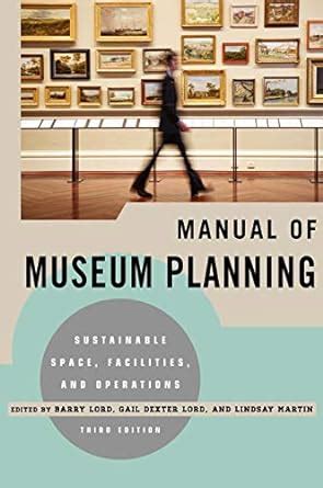 Read The Manual Of Museum Planning Sustainable Space Facilities And Operations 